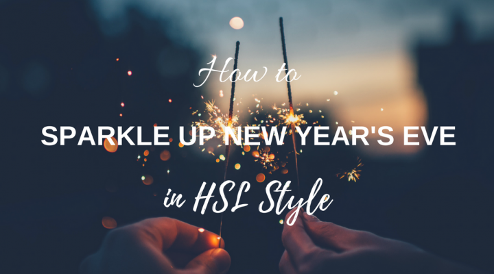 How to Sparkle up New Year`s Eve in HSL Style